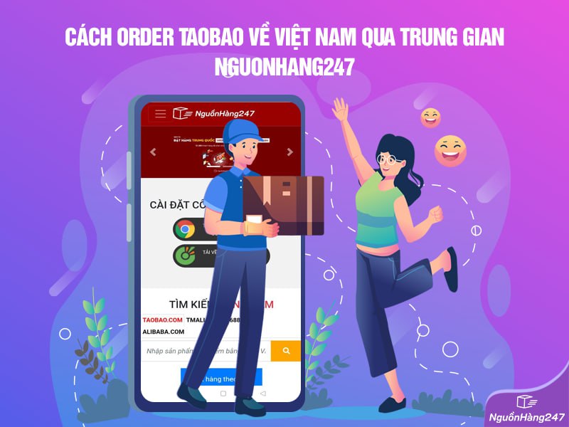 Cách Order Taobao về Việt Nam qua trung gian nguonhang247