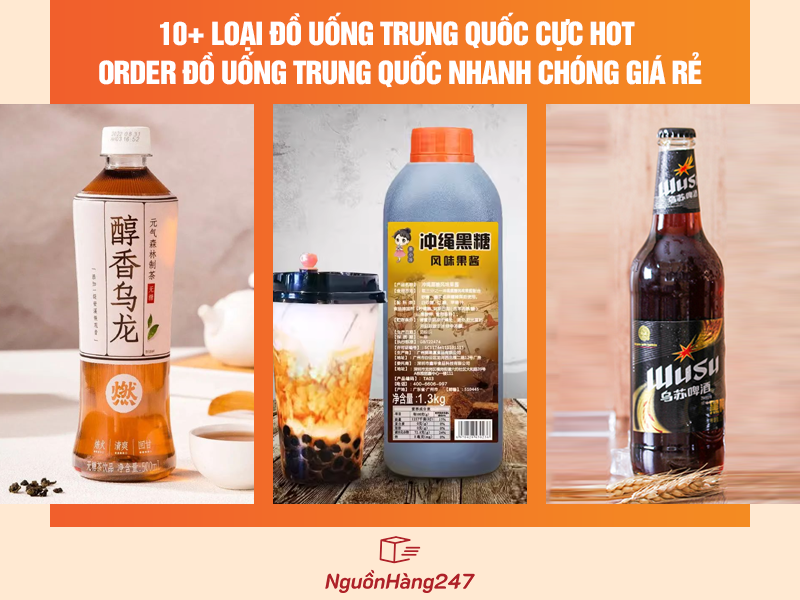 10+ đồ uống Trung Quốc không thể bỏ lỡ