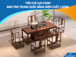 4 tiêu chí lựa chọn bàn trà điện Trung Quốc chất lượng
