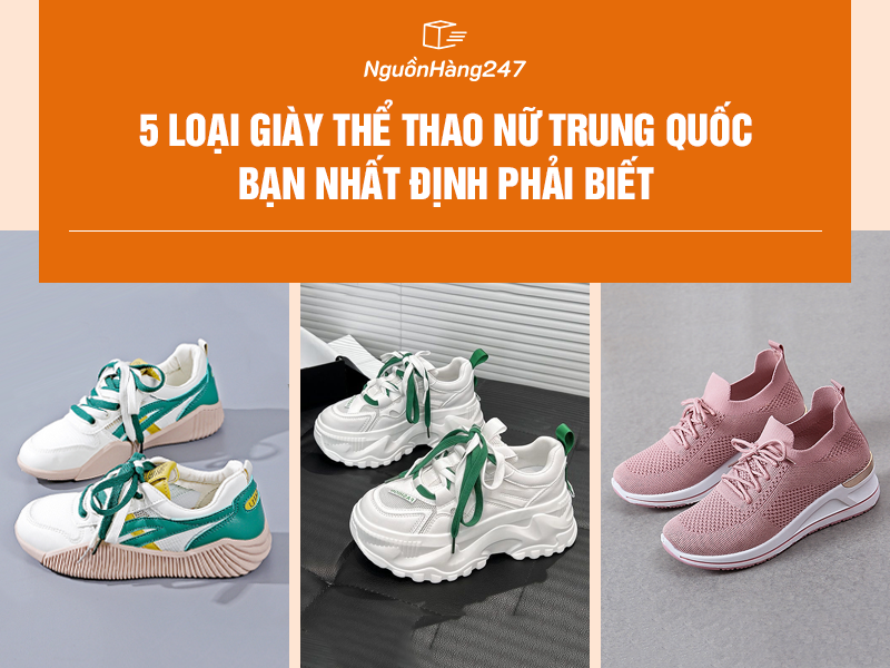 5 Mẫu giày thể thao nữ Trung Quốc Hot trend