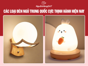 Các loại đèn ngủ Trung Quốc cực thịnh hành hiện nay