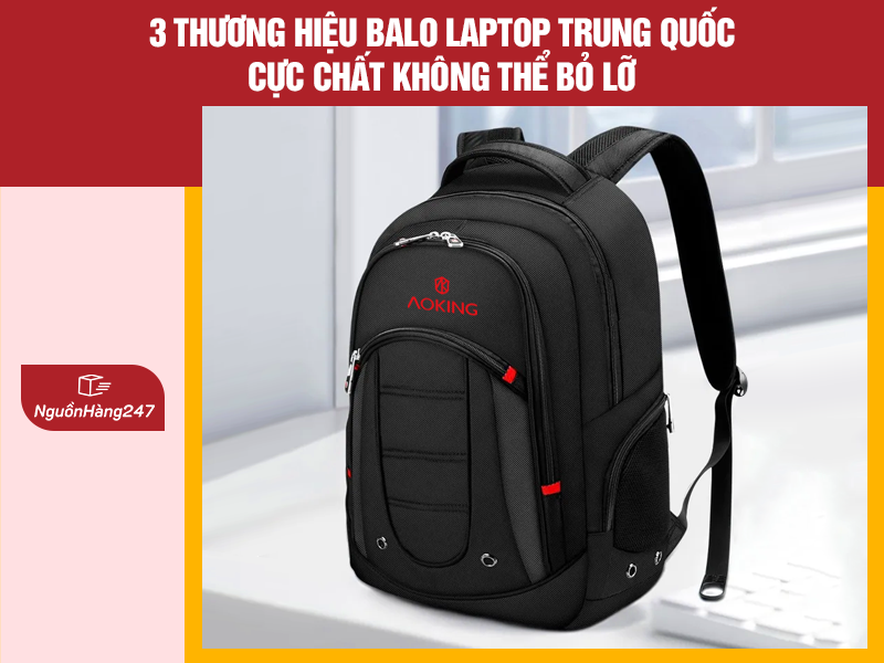 3 thương hiệu Balo Laptop Trung Quốc nổi tiếng nhất