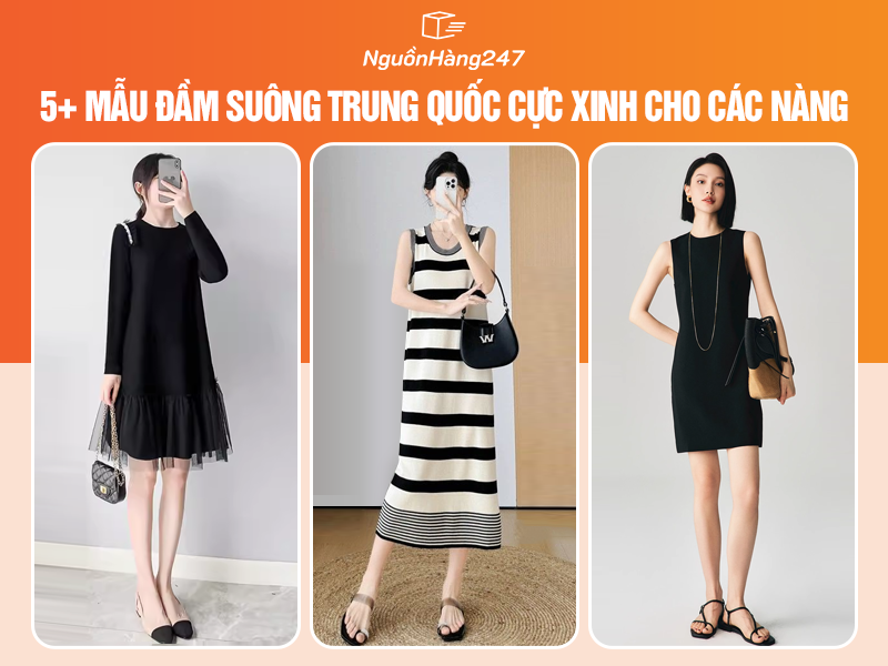 7 mẫu đầm suông Trung Quốc xinh yêu cho các nàng