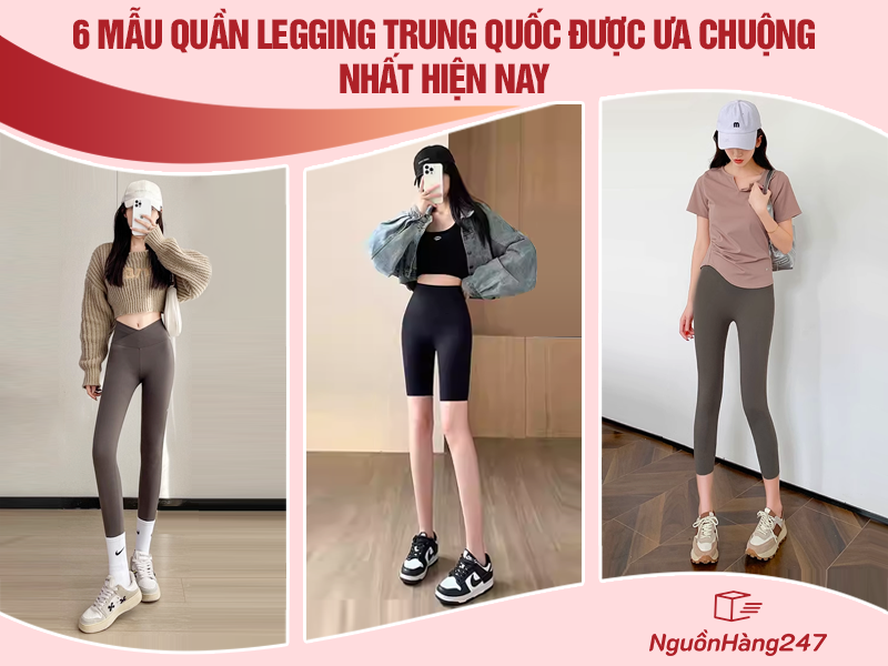 mẫu quần legging Trung Quốc hot trend hiện nay