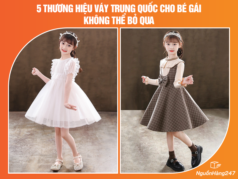 5 Thương hiệu váy Trung Quốc cho bé gái nổi tiếng, siêu xinh