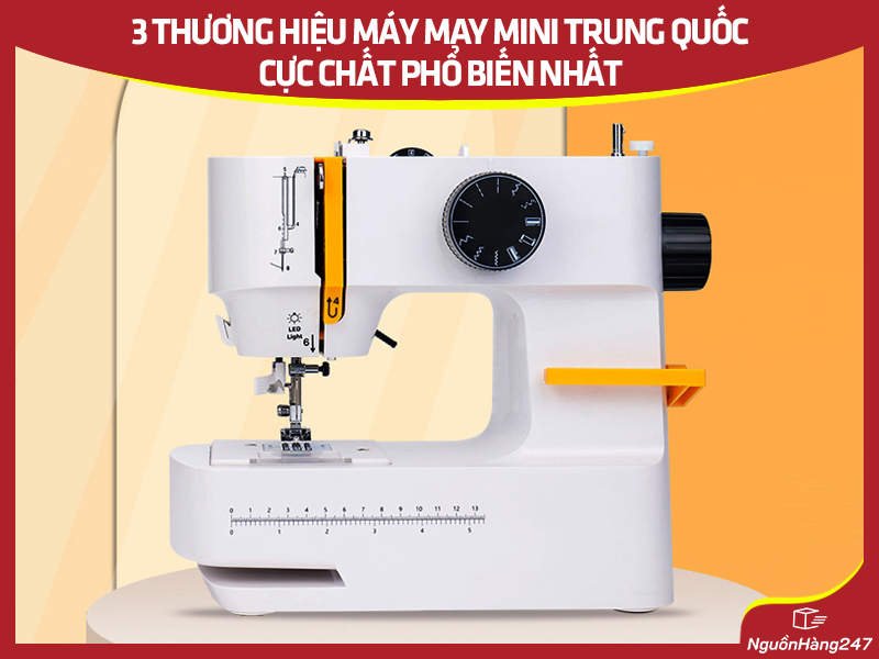 3 Thương hiệu máy may mini Trung Quốc chất lượng nhất