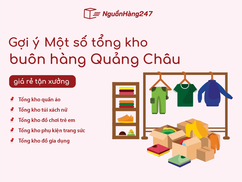 Gợi ý một số tổng kho buôn hàng Quảng Châu giá rẻ tận xưởng