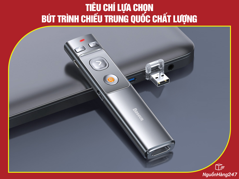 Tiêu chí lựa chọn bút trình chiếu Trung Quốc chất lượng
