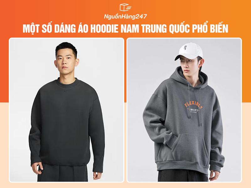 Một số dáng áo hoodie nam Trung Quốc phổ biến