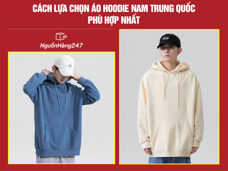 Cách lựa chọn áo hoodie nam Trung Quốc phù hợp nhất
