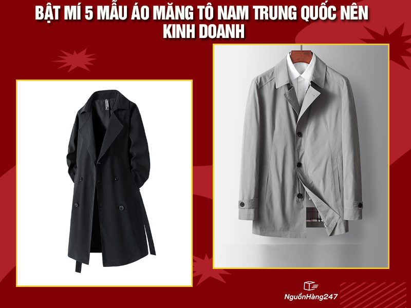 Bật mí 5 mẫu áo măng tô nam Trung Quốc nên kinh doanh