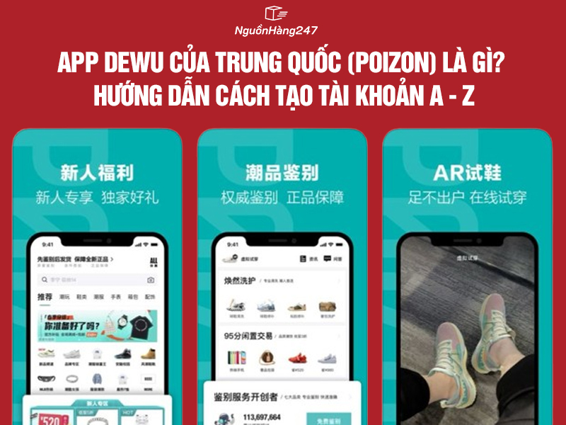 App Dewu của Trung Quốc (Poizon) là gì? Hướng dẫn cách tạo tài khoản A - Z
