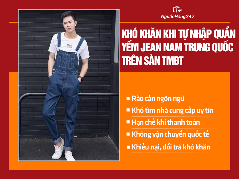 Khó khăn khi tự nhập quần yếm jean nam giá rẻ Trung Quốc trên sàn TMĐT