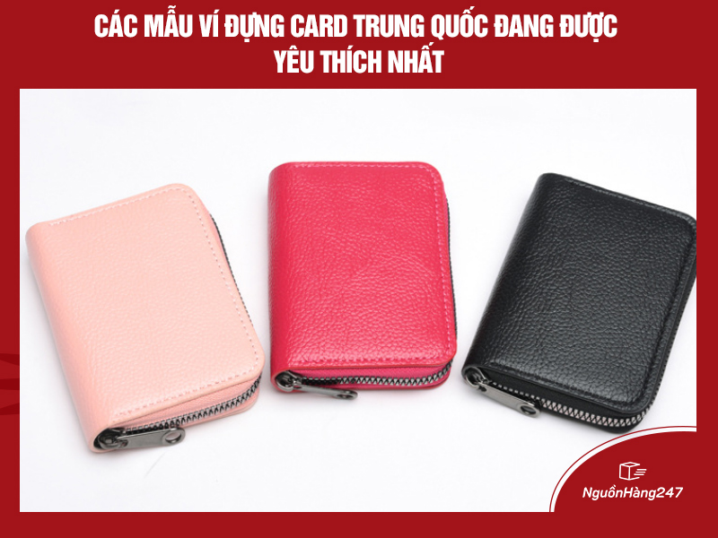 Các mẫu ví đựng card giá rẻ Trung Quốc đang được yêu thích nhất