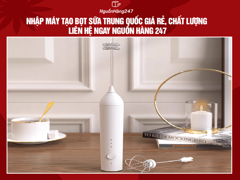 Nhập máy tạo bọt sữa nội địa Trung Quốc giá rẻ, chất lượng liên hệ ngay Nguồn Hàng 247