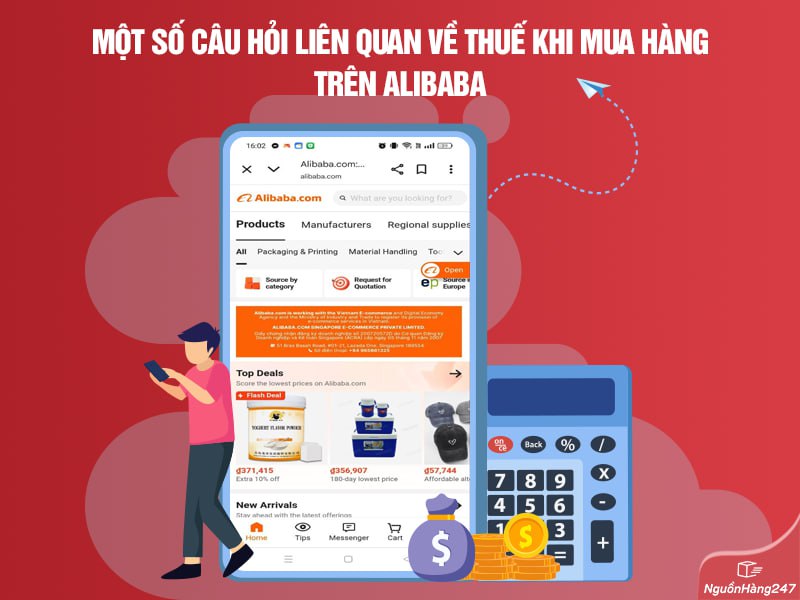 Một số câu hỏi liên quan về thuế khi mua hàng trên Alibaba