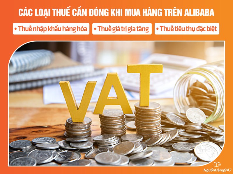 Các loại thuế cần đóng khi mua hàng trên Alibaba