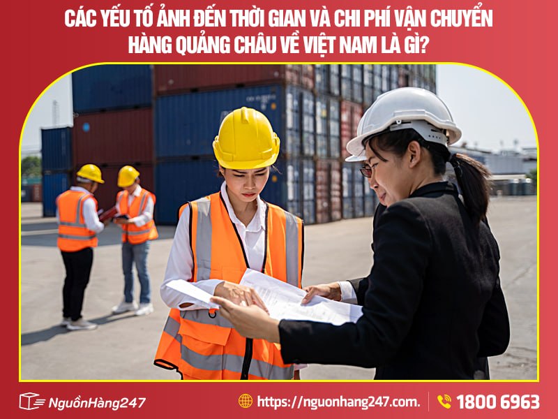 Yếu tố ảnh đến thời gian và chi phí vận chuyển hàng Quảng Châu