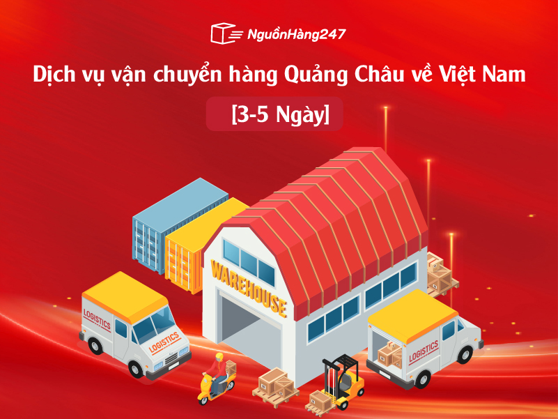 Dịch Vụ Vận Chuyển Hàng Quảng Châu Về Việt Nam