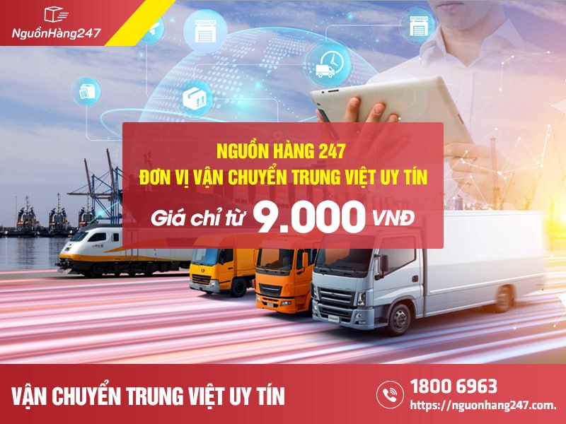 Đơn vị vận chuyển Trung Việt uy tín, - Nguồn Hàng 247