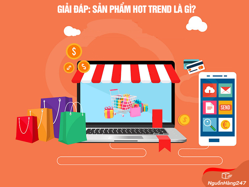 Sản phẩm hot trend là gì?