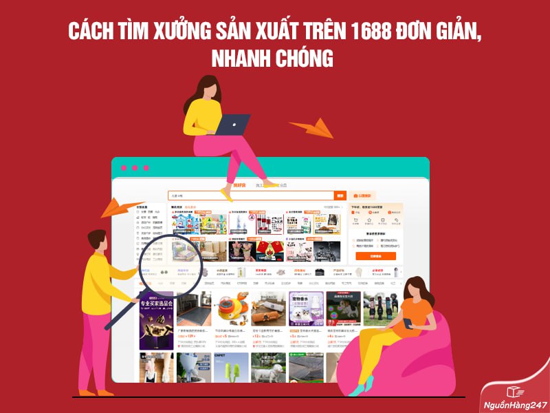 Cách tìm xưởng sản xuất trên 1688 đơn giản