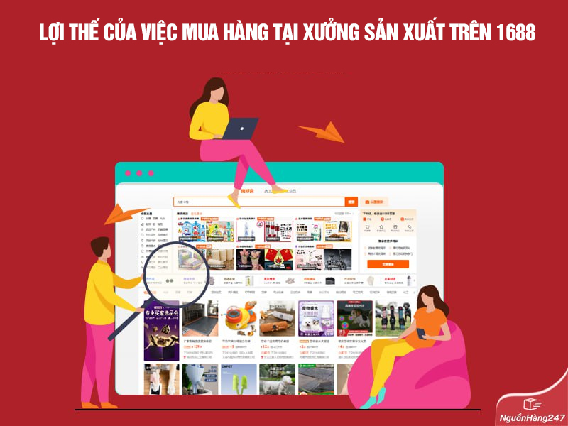 Lợi thế của việc mua hàng tại xưởng sản xuất trên 1688