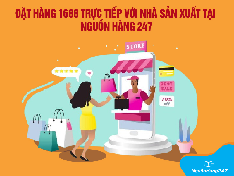 Đặt hàng 1688 với nhà sản xuất tại Nguồn Hàng 247
