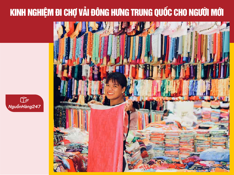 Kinh nghiệm đi chợ vải Đông Hưng Trung Quốc