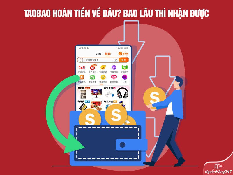 Taobao hoàn tiền về đâu? Bao lâu thì nhận được