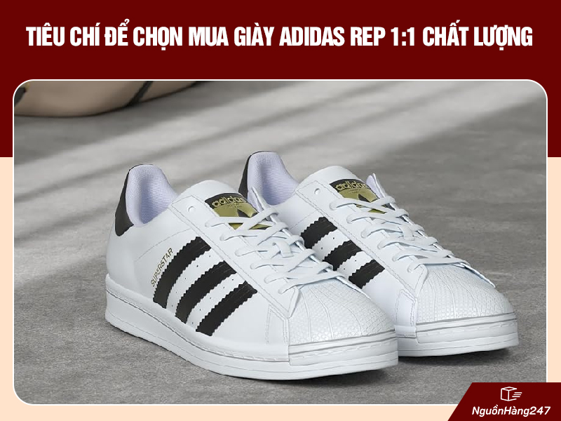 Tiêu chí để chọn mua giày Adidas rep 1:1
