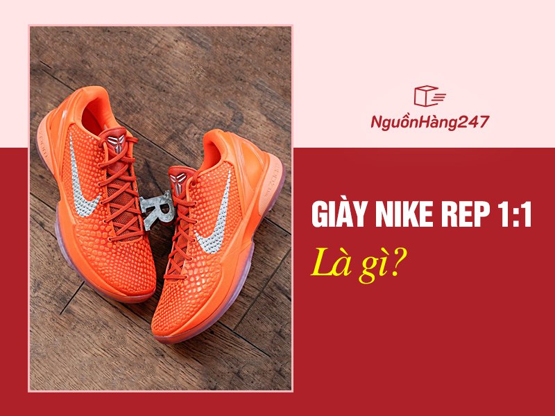 Giày Nike rep 1:1 là gì?