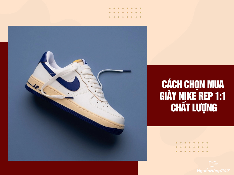 Cách chọn mua giày Nike rep chất lượng