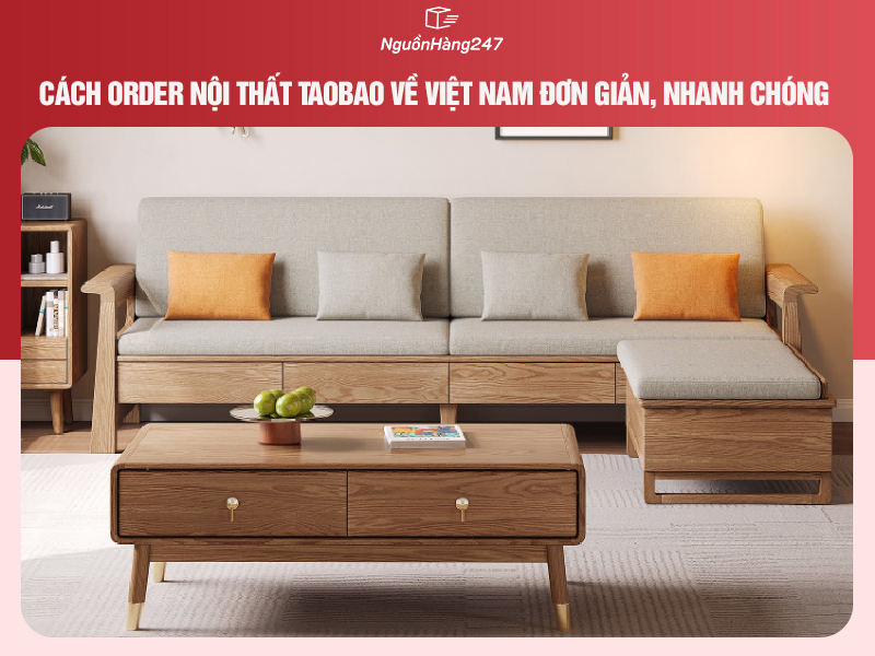 Cách order nội thất Taobao về Việt Nam