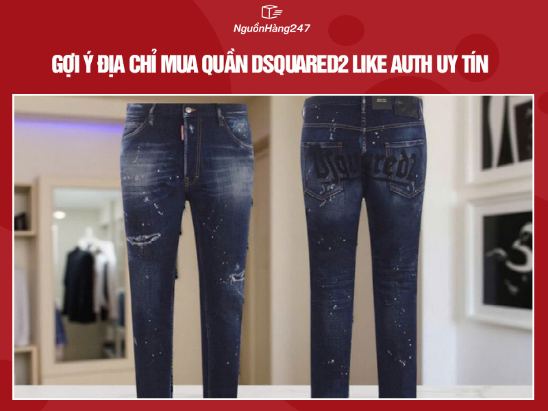 địa chỉ mua quần Dsquared2 like auth uy tín