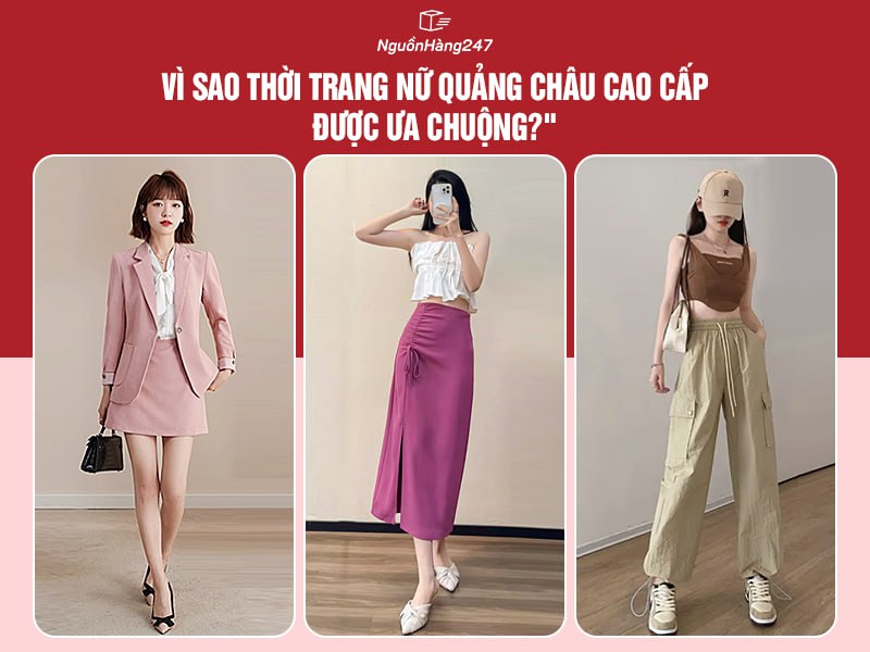 Thời trang nữ Quảng Châu cao cấp được ưa chuộng
