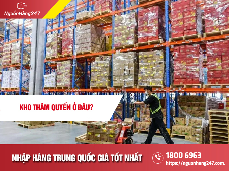 Kho Thâm Quyến ở đâu? 