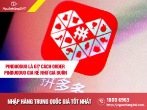 Pinduoduo là gì? Cách order Pinduoduo giá rẻ như giá buôn