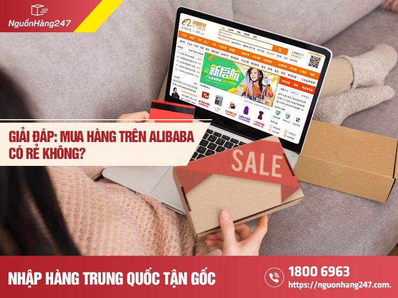 Mua hàng trên Alibaba có rẻ không?