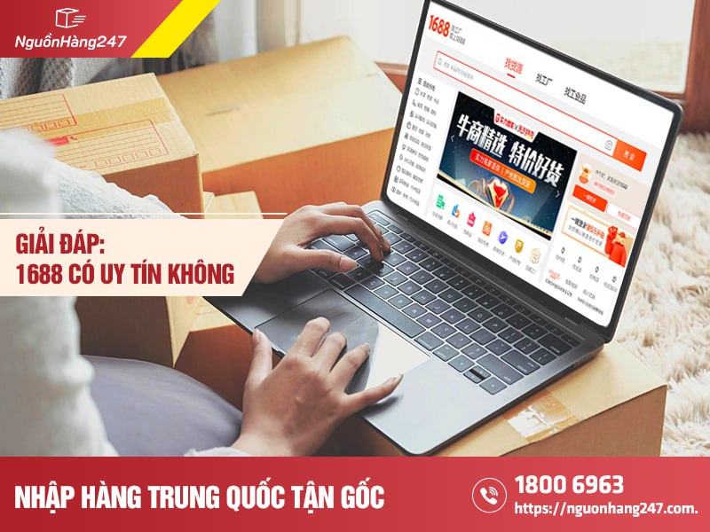 [Giải Đáp] 1688 có uy tín không?