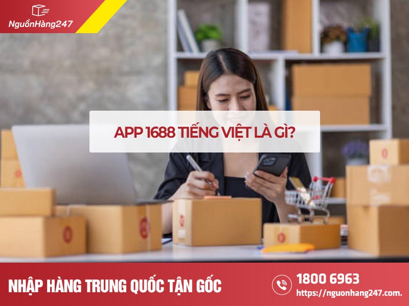 App 1688 tiếng Việt là gì?