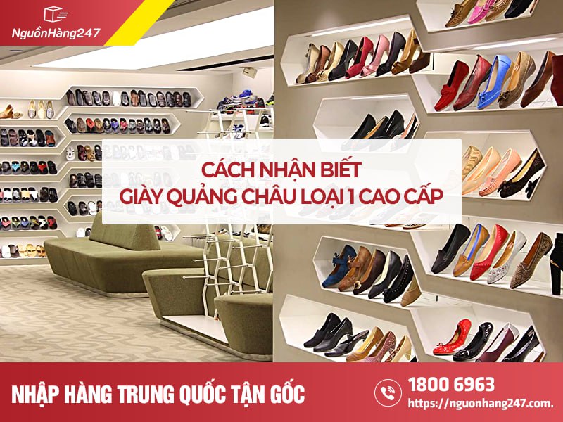 Đặc điểm nhận biết giày Quảng Châu