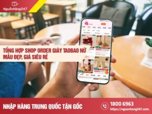 50+ Shop order giày Taobao nữ uy tín, giá siêu rẻ