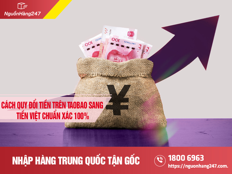 Hướng dẫn quy đổi tiền trên taobao sang tiền việt
