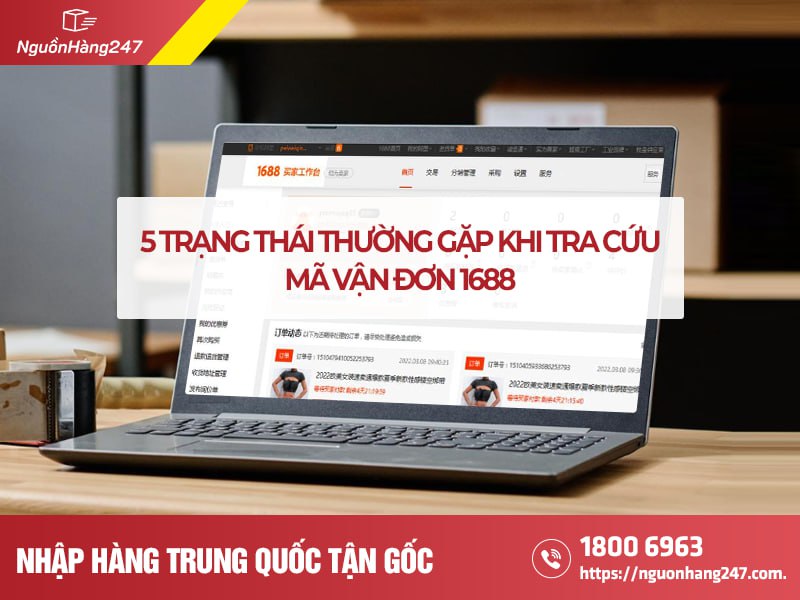 Các trạng thái thường gặp khi tra cứu mã vận đơn 1688