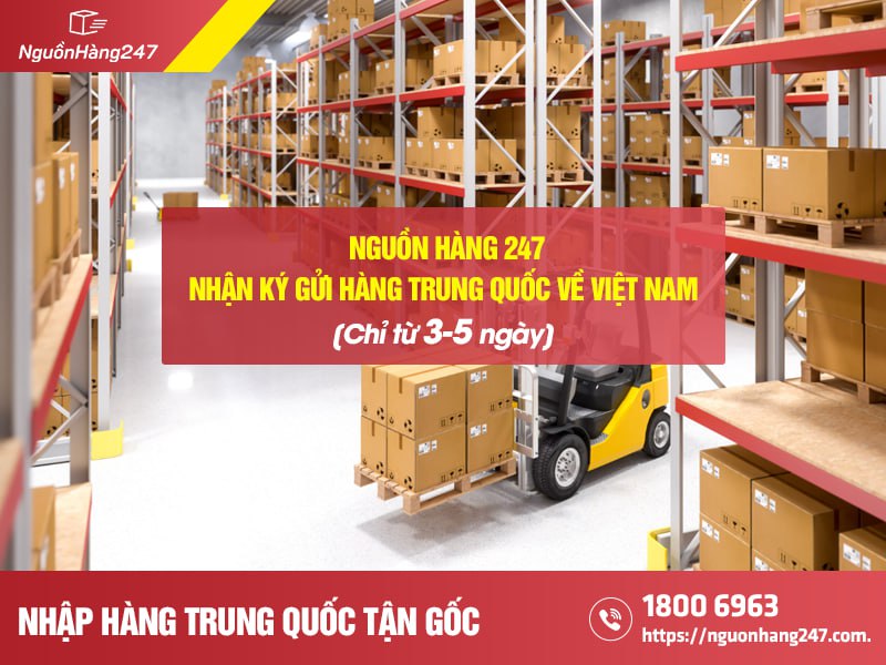 Dịch vụ ký gửi hàng Trung Quốc về Việt Nam từ 3-5 ngày