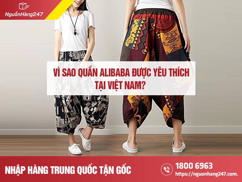 Vì sao quần dáng thụng alibaba được yêu thích tại Việt Nam?