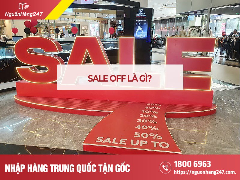 Sale off là gì? Các hình thức sale off phổ biến hiện nay