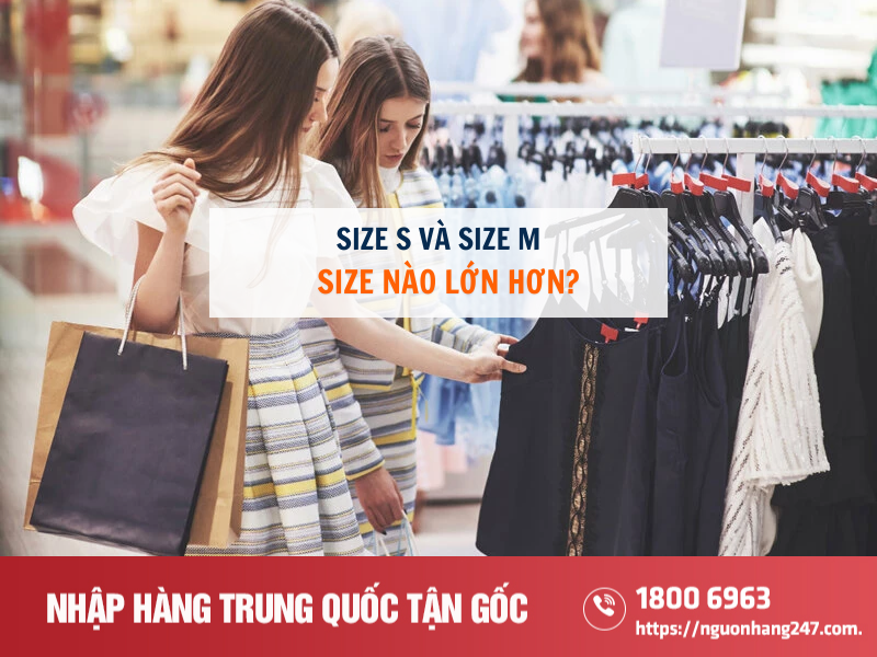 Size S và M size nào lớn hơn?