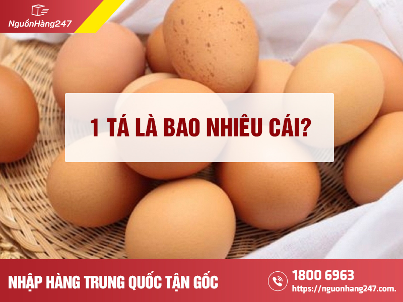 1 Tá bằng bao nhiêu cái?